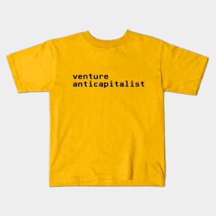 venture anticapitalits - Black Kids T-Shirt